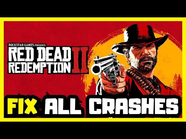 FIX Red Dead Redemption 2 Crashing, Not Launching, Freezing & Black Screen