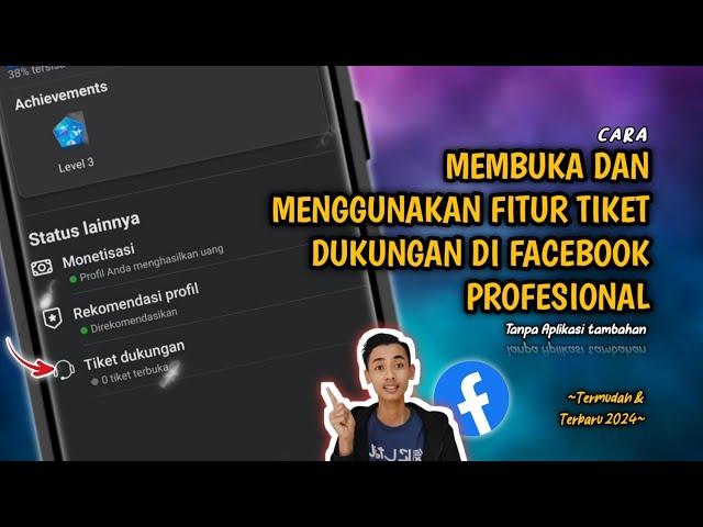 Gampang BangetCara Membuka Dan Menggunakan Fitur Tiket Dukungan Di Facebook Profesional