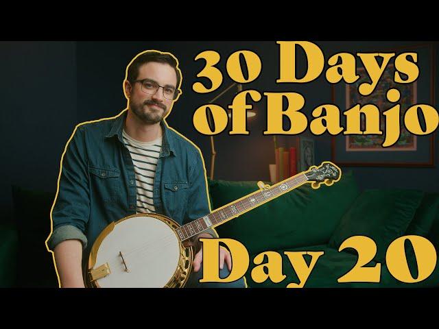 30 Days of Banjo: Day 20