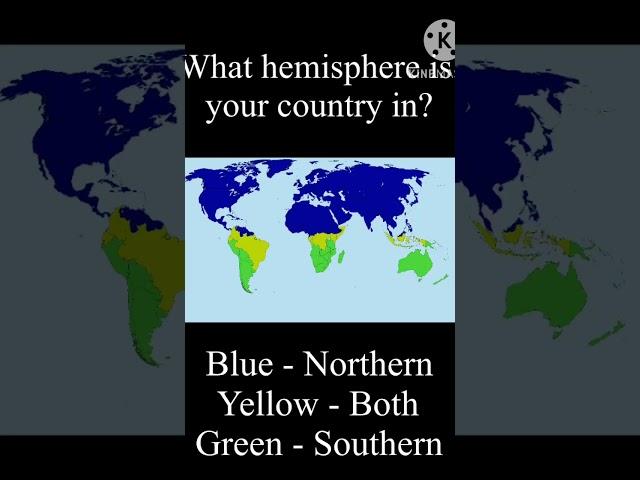 What hemisphere is your country in?