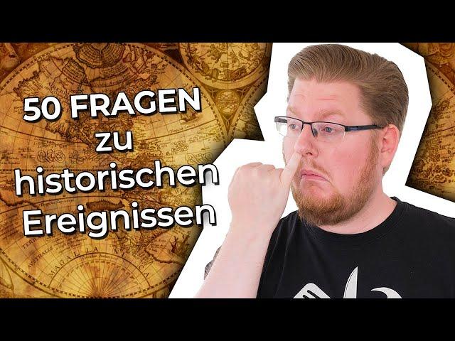 Haben sie endlich DAZUGELERNT? | 50 Fragen zu historischen Ereignissen