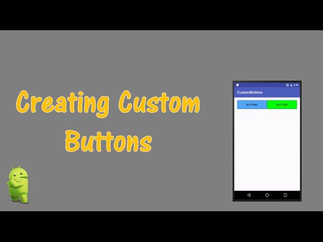 Creating Custom Buttons Android Tutorial