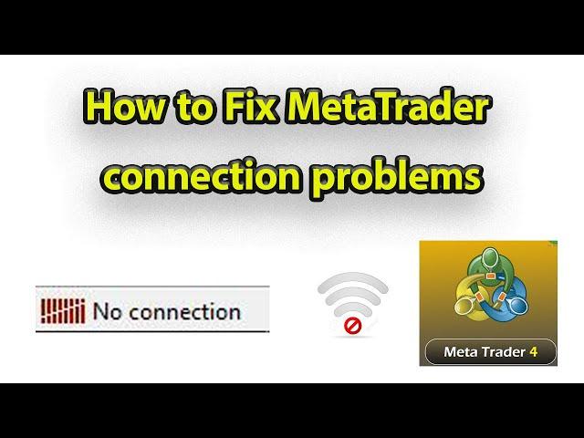 How to Fix  MetaTrader connection problems