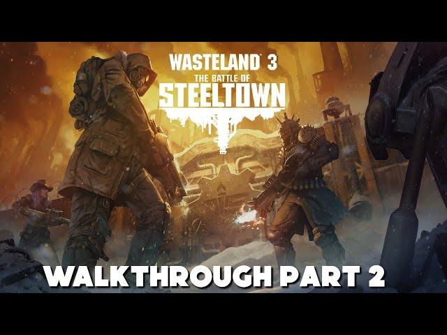 Wasteland 3 The Battle of Steeltown Walkthrough Part 2 - Factory Fracas