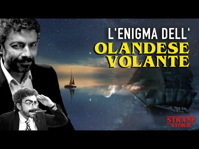 L'enigma dell'OLANDESE VOLANTE