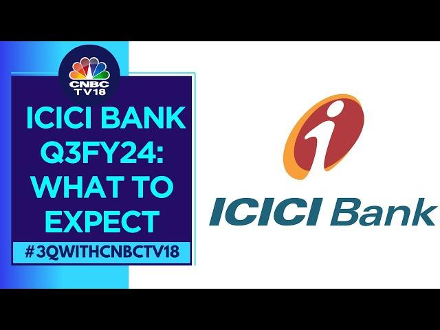 ICICI Bank Q3 Tomorrow: Loan Growth To Be Strong; NIM Can Come Under Pressure | CNBC TV18