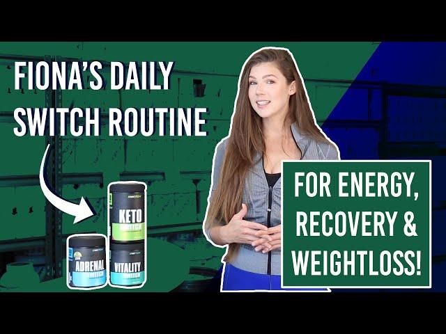 Daily Routine with Switch Nutrition