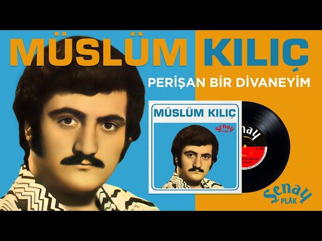 Müslüm Kılıç - Perişan Bir Divaneyim - Nette İlk - Orijinal 45'lik Kayıtları