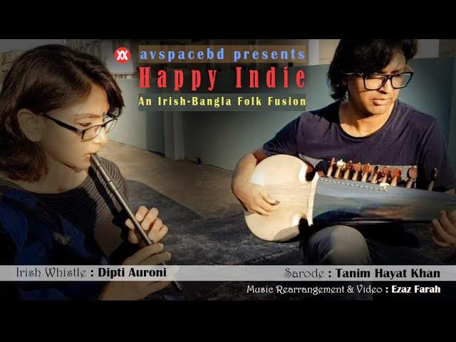 Happy Indie: An Irish-Bangla Folk Fusion | Tanim Hayat Khan & Dipti Auroni | avspacebd | 2019