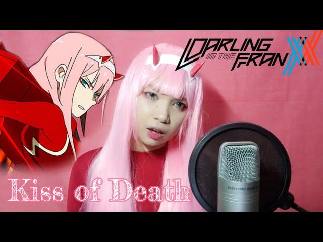 KISS OF DEATH - Darling in the Franxx Opening Theme |  Cover by 【  Gesta Yuria 】