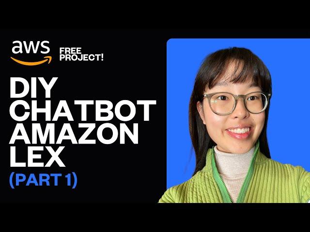 Free AWS Project: Build a Chatbot with Amazon Lex in 1 hour!