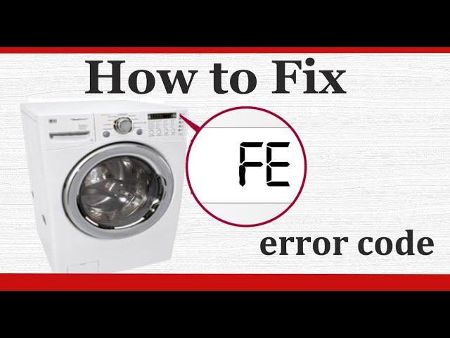 How to fix LG washer FE  code. Washer not draining. model  wm2487hwma.