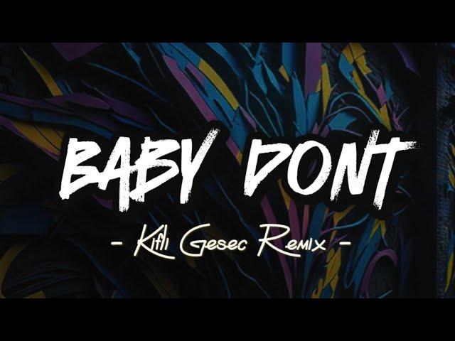 DJ VIRAL !! BABY DONT (Kifli Gesec) REMIX 2023