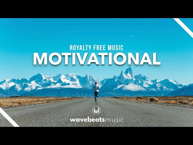 Motivational Uplifting Cinematic Background Music | Royalty Free