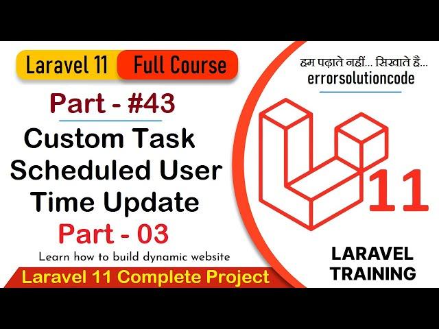 Laravel 11 Full Course | #43 Custom Task Scheduled User Time Update in Laravel 11 - Part 03