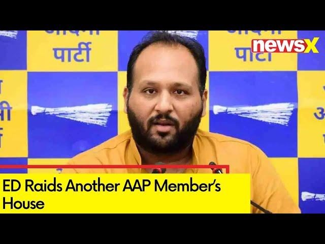 ED Raids Another AAP Member | Deepak Singla House Raided | NewsX