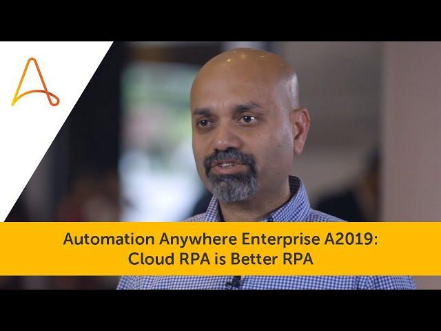 Cloud RPA is Better RPA | Automation Anywhere Enterprise A2019