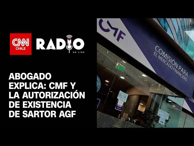 Abogado analiza: ¿Por qué la CMF revocó la autorización de existencia de Sartor AGF?