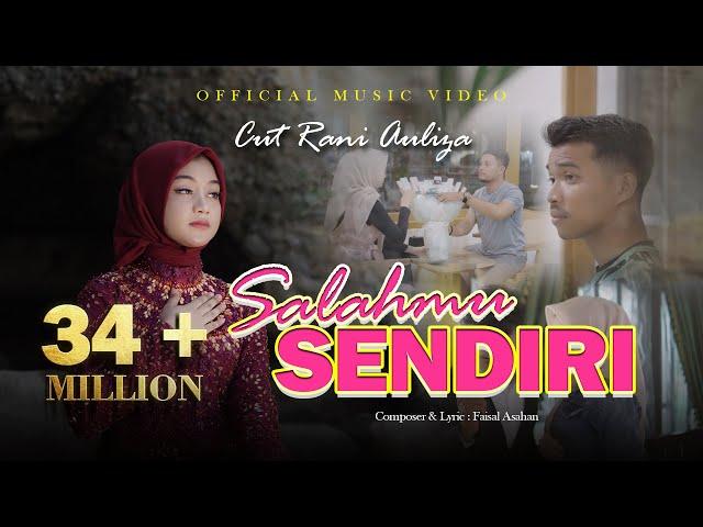 Cut Rani - SALAHMU SENDIRI | Kini Setelah Kutemukan Dia ( Official Music Video ) VIRAL TIKTOK 2024