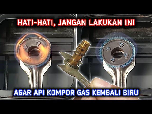 KESALAHAN FATAL Saat Membersihkan Kompor Gas Api Merah, Yang Bikin APINYA TETAP MERAH