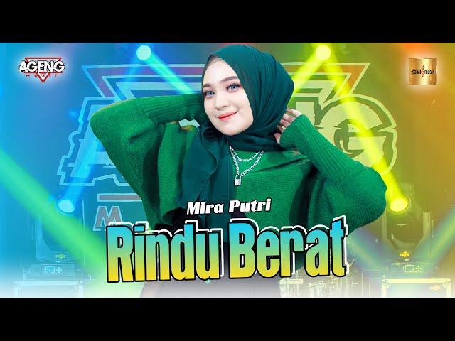 Mira Putri ft Ageng Musik - Rindu Berat (Official Live Music)