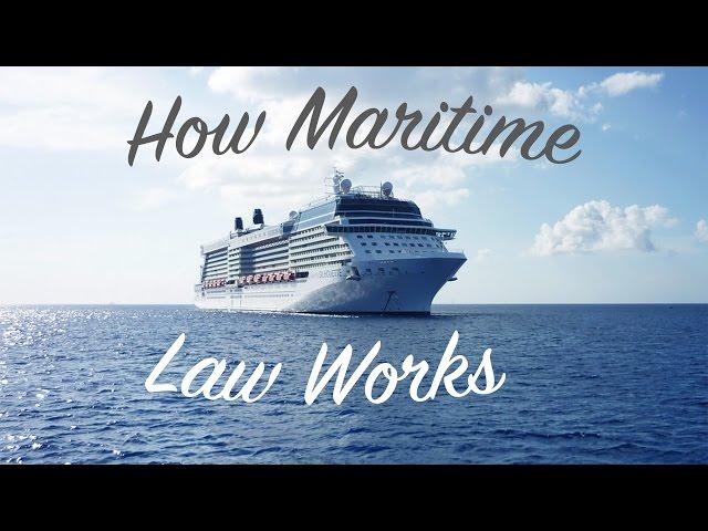 How Maritime Law Works