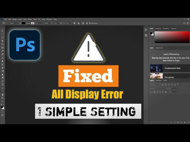 How to Fix All Display Related Errors and Problems in Adobe Photoshop CC Software (Easily)