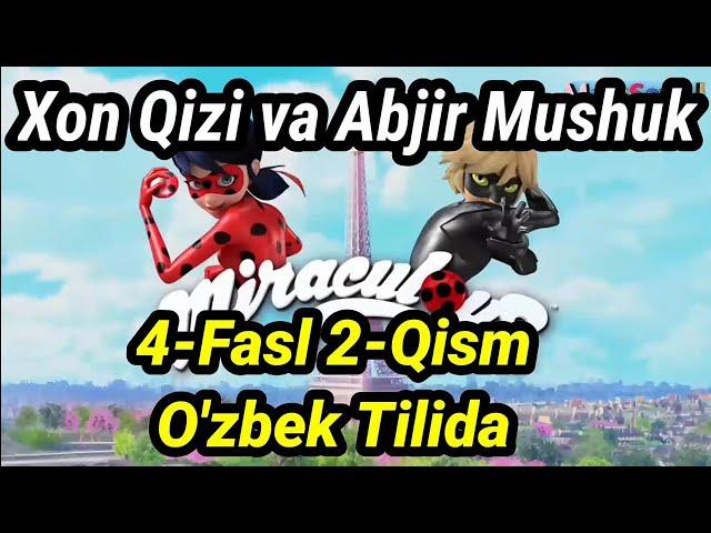 Xon Qizi va Abjir Mushuk 4-Fasl 2-Qism O'zbek Tilida