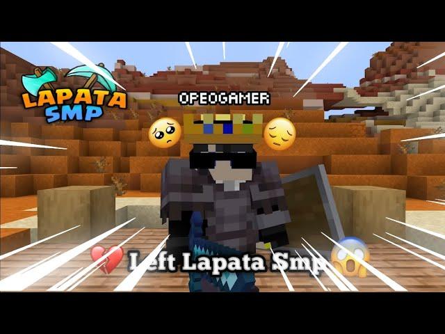 @OpeoGamer Left Lapata Smp ...