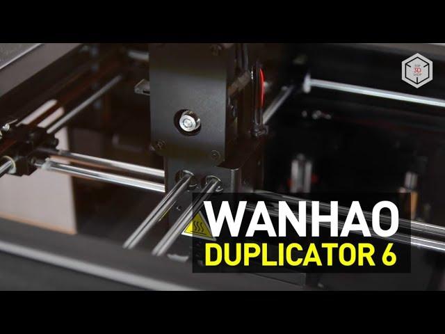 Duplicator 6 Plus: 2019 Review of Wanhao’s All-Metal 3D printer.