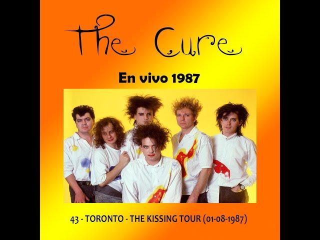 THE CURE - REMASTERIZADO !!! - TORONTO - THE KISSING TOUR (01-08-1987) - (43)