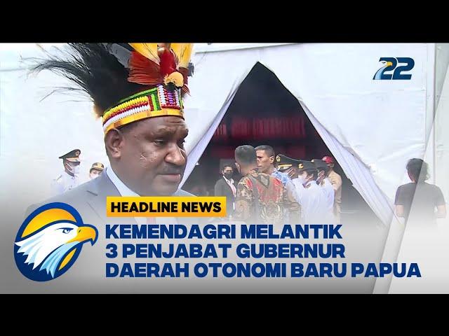 Kemendagri Lantik 3 Penjabat Gubernur Daerah Otonomi Baru Papua