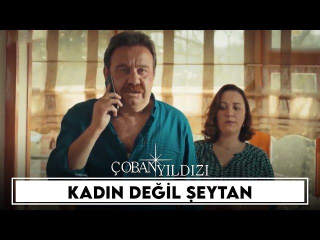 Kadın Değil Şeytan | Çoban Yıldızı (4.Bölüm)