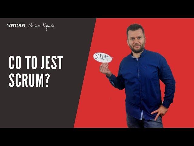 #4 AGILE: Co to jest SCRUM?