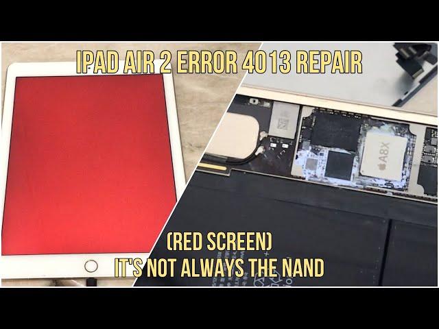 iPad Air 2 Error 4013 Repair (Red Screen Restarting)