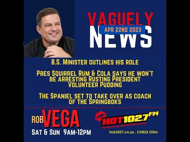 The Rob Vega Show Vaguely News April 22nd 2023