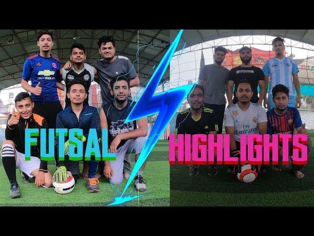 FUTSAL HIGHLIGHTS || TODAY`S GAME ||