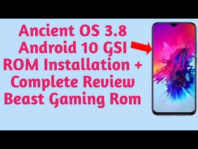 Ancient OS 3.8 Android 10 GSI Rom for infinix& All Project Treble Phone 2020