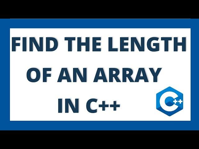 How to find length of array in c++ | Easiest way using sizeof operator