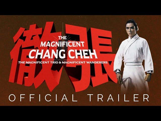 THE MAGNIFICENT CHANG CHEH (Eureka Classics) New & Exclusive Trailer