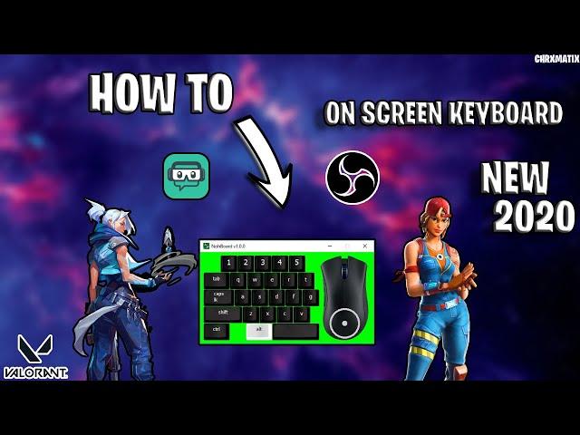 NEW 2020 How to Put On-Screen Keyboard + Mouse On OBS + STREAMLABS