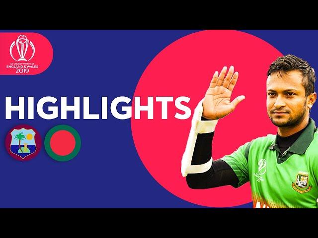 Shakib Stars In Huge Chase! | Windies vs Bangladesh - Match Highlights | ICC Cricket World Cup 2019