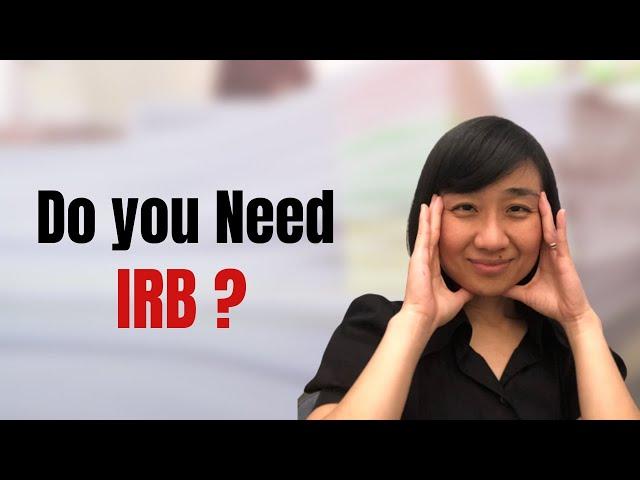 Do you need IRB Approval for Your Project? | Research Tips