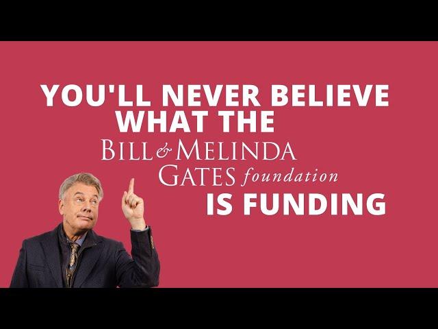 You'll never believe what the Bill & Melinda Gates Foundation is funding. #BillGates #Woke #NGO