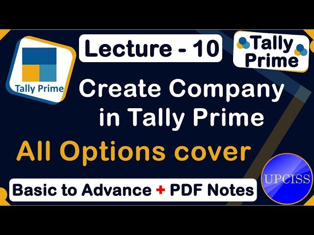 How to Create Company in Tally Prime Explain all Option | UPCISS | Lecture 10