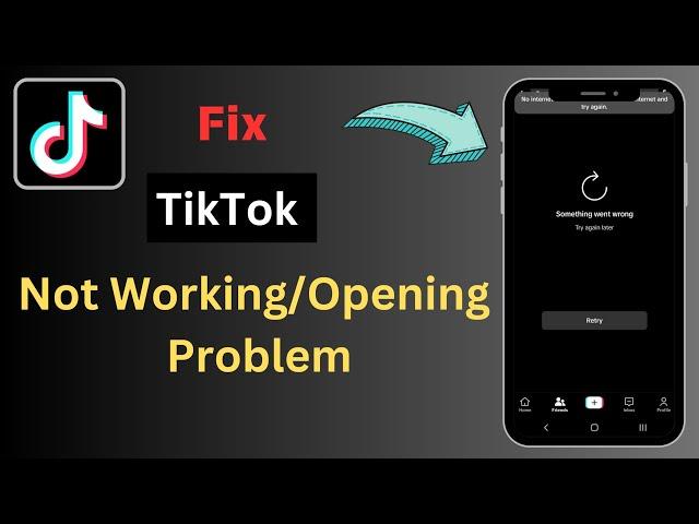 How To Fix TikTok Not Opening/Working Problem In Android||iPhone Devices (2024)