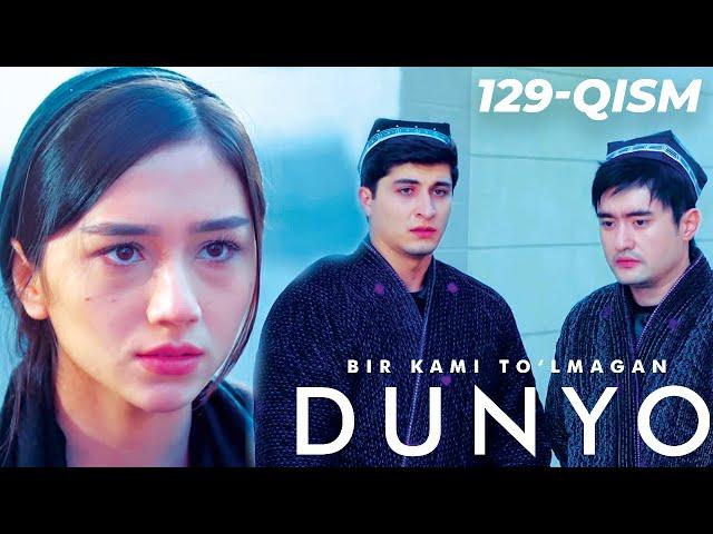 Bir kami to'lmagan dunyo (o'zbek serial) | Бир ками тўлмаган дунё (узбек сериал) 129-qism