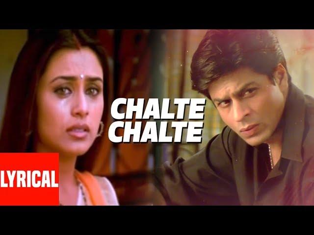 Lyrical Video: Chalte Chalte Title Song | Abhijeet, Alka Yagnik | Shah Rukh Khan, Rani Mukherjee