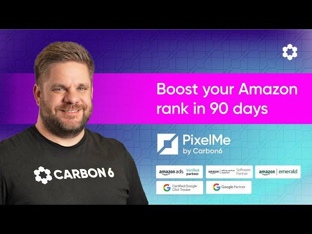 Boost your Amazon rank in 90 days - PixelMe by Carbon6