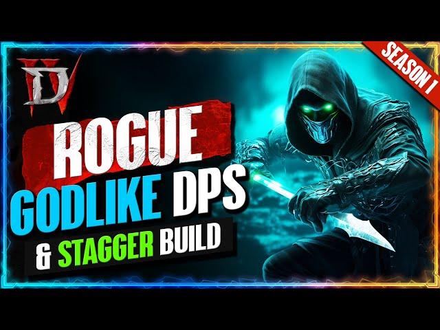 DESTROY Lilith With This Updated GODLIKE DPS & STAGGER Guide | Best Rogue Build Season 1 | Diablo 4